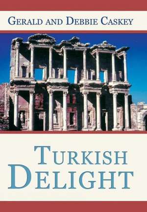 Turkish Delight de Gerald And Debbie Caskey