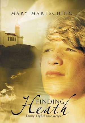 Finding Heath de Mary Martsching