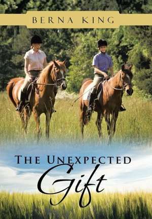 King, B: Unexpected Gift