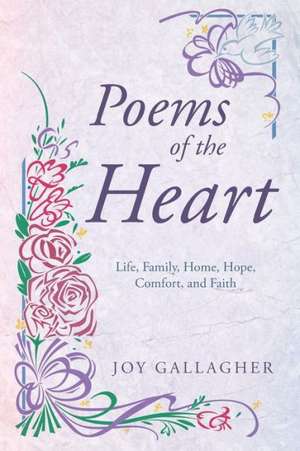 Poems of the Heart de Joy Gallagher