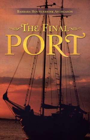 The Final Port de Barbara Houtenbrink Andreason