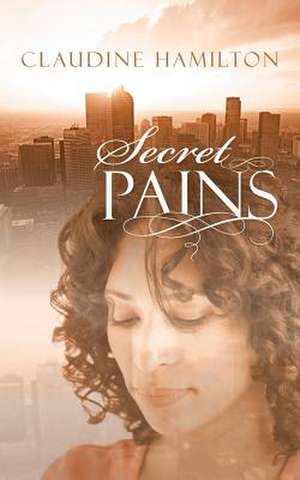 Secret Pains de Claudine Hamilton