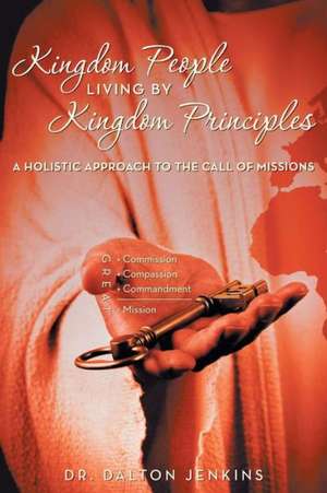 Kingdom People Living by Kingdom Principles de Dalton Jenkins