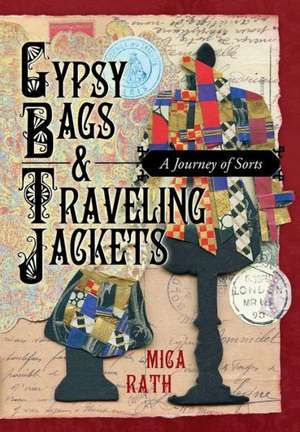 Gypsy Bags & Traveling Jackets de Mica Rath