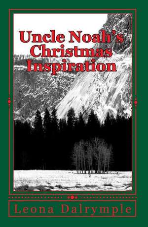 Uncle Noah's Christmas Inspiration de Leona Dalrymple