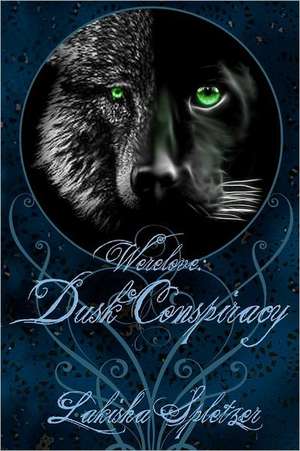 Werelove: Dusk Conspiracy de Lakisha Spletzer