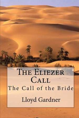 The Eliezer Call de Lloyd Gardner