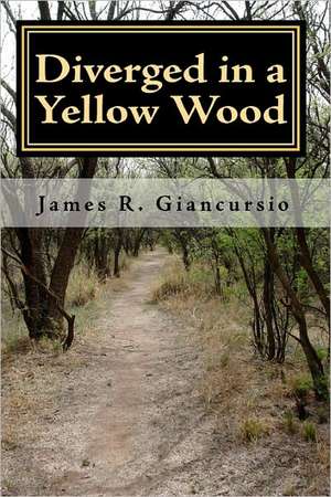 Diverged in a Yellow Wood: The Language of the Angels de James R. Giancursio