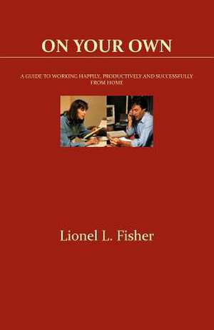 On Your Own de Lionel L. Fisher