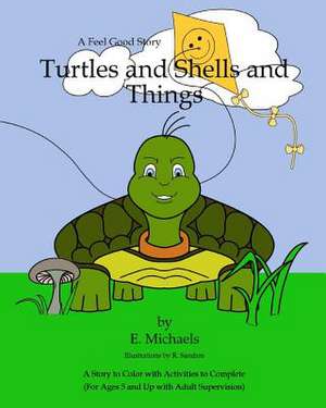 Turtles and Shells and Things de E. Michaels