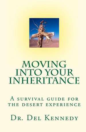 Moving Into Your Inheritance de Del Kennedy