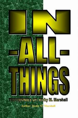 In-All-Things de Ricky M. Marshall