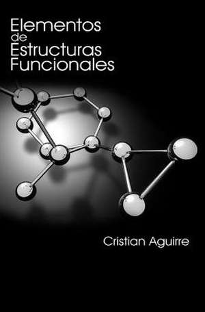 Elementos de Estructuras Funcionales: A Lime Tree Bay Cookbook de Cristian Aguirre