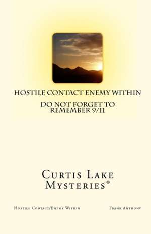 Hostile Contact Enemy Within: Curtis Lake Mysteries(r) de Frank Anthony