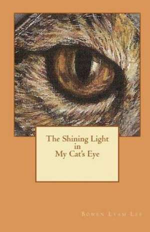 The Shining Light in My Cat's Eye: The Ultimate Boobs Photo Collection de Bowen Lyam Lee