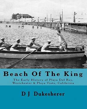 Beach of the King de D. J. Dukesherer