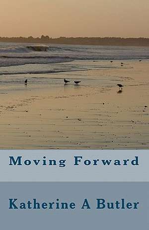 Moving Forward: Un Scenario International de Katherine A. Butler