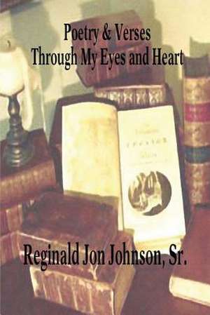 Poetry & Verses de Reginald Jon Johnson Sr