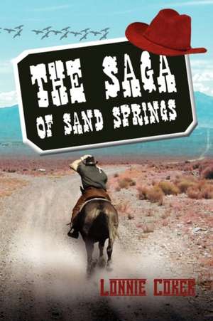 The Saga of Sand Springs de Lonnie Coker