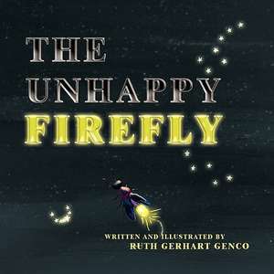 The Unhappy Firefly de Ruth Gerhart Genco