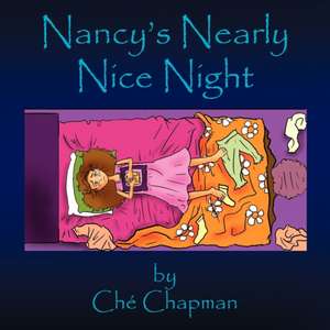 Nancy's Nearly Nice Night de Che Chapman