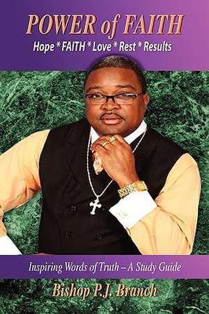 Power of Faith de Bishop P. J. Branch