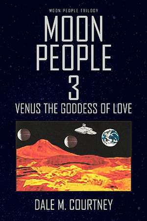 Moon People 3 de Dale M. Courtney