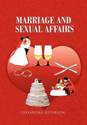 Marriage and Sexual Affairs de Cassandra Jefferson