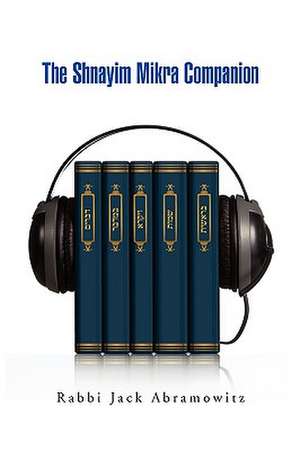 The Shnayim Mikra Companion de Rabbi Jack Abramowitz