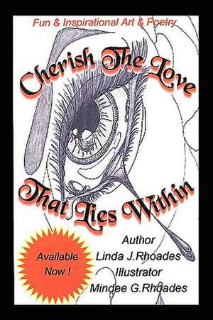 Cherish The Love That Lies Within de L. J. Rhoades