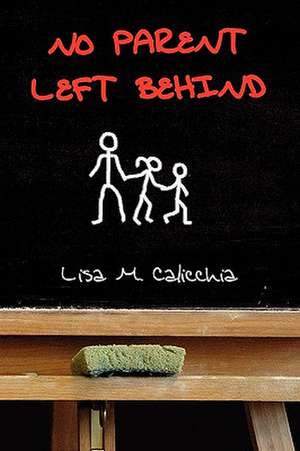 Calicchia, L: No Parent Left Behind