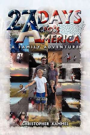 27 Days Across America de Christopher Kammel