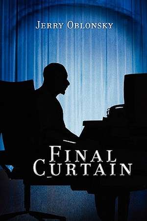 Oblonsky, J: Final Curtain