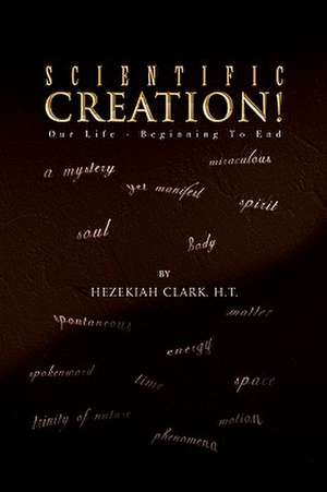 Clark, H: SCIENTIFIC CREATION!