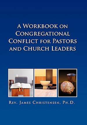 Christensen, J: Workbook on Congregational Conflict for Past