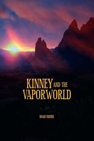 Kinney and the Vaporworld de Noah Snider