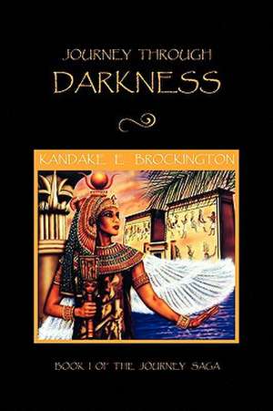 Journey Through Darkness de Kandake E. Brockington