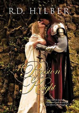 PASSION OF THE KNIGHT de R. D. Hilber