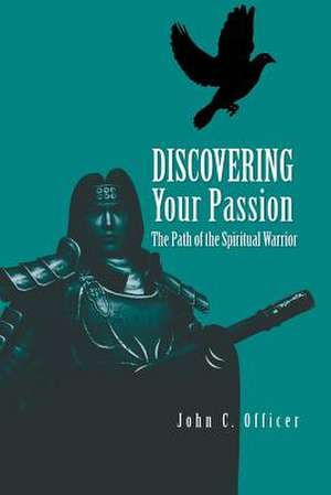 Discovering Your Passion de John C. Officer