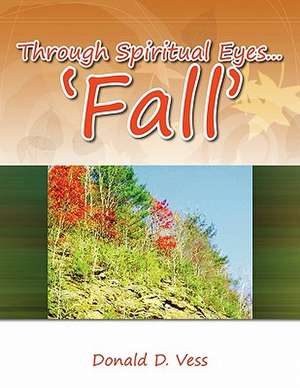 Through Spiritual Eyes... 'Fall' de Donald D. Vess