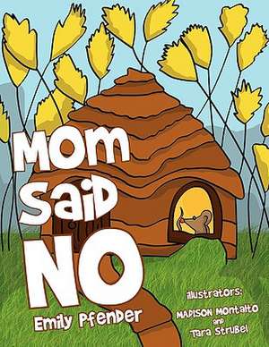 Mom Said No de Emily Pfender