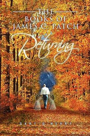 The Books of James C. Patch de Gary D. Henry