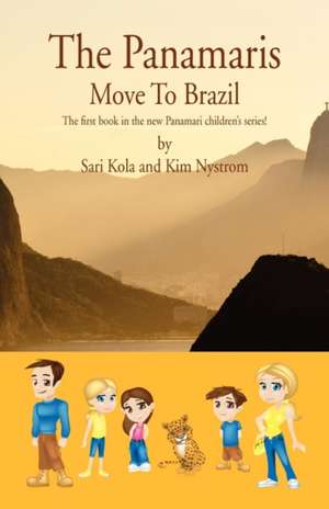 The Panamaris Move to Brazil de Kola And Kim Sari Kola and Kim Nystrom