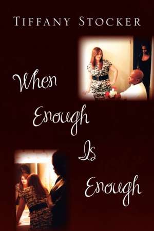 When Enough Is Enough de Tiffany Stocker