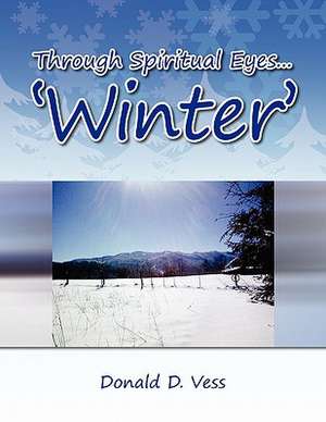 Through Spiritual Eyes.'Winter' de Donald D. Vess