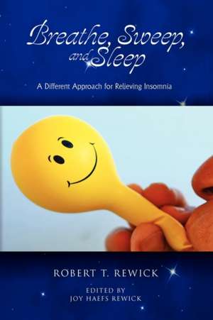 Breathe, Sweep, and Sleep de Robert T. Rewick