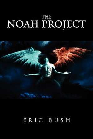 The Noah Project de Eric Bush