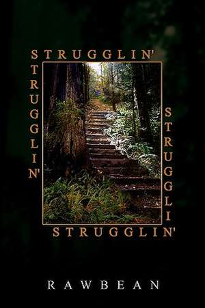 Strugglin' de Robert L. W. Gant