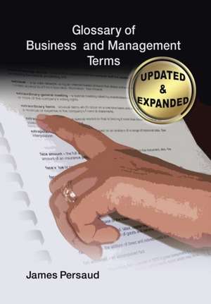 Glossary of Business and Management Terms de James Persaud