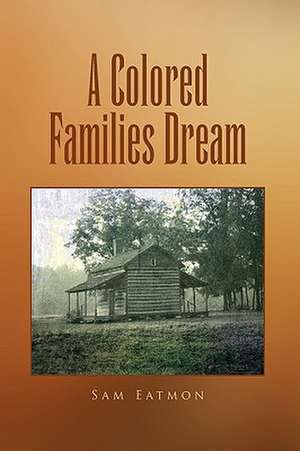 A Colored Families Dream de Sam Eatmon